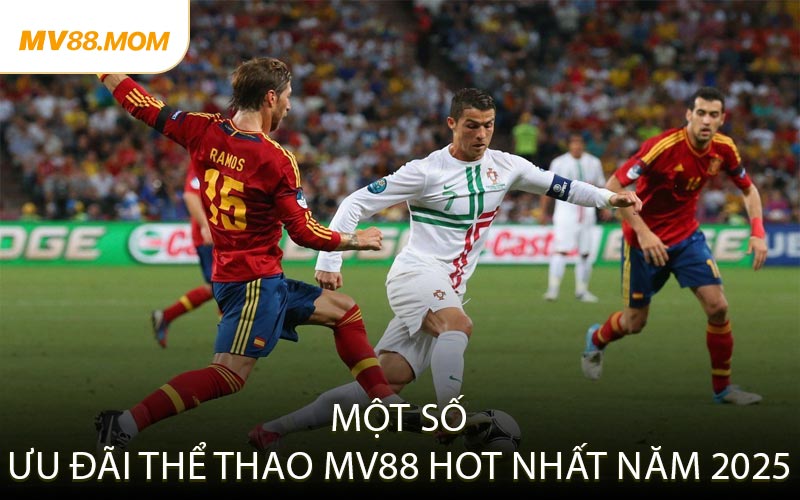 Một Số Ưu Đãi Thể Thao MV88 Hot Nhất Năm 2025