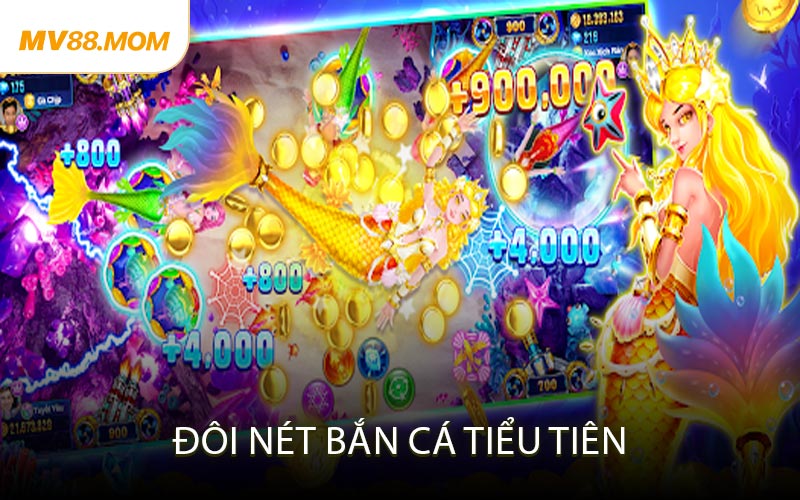 Đôi Nét Bắn Cá Tiểu Tiên